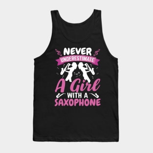 Never underestimate a GIRL with a saXOPHONE Tank Top